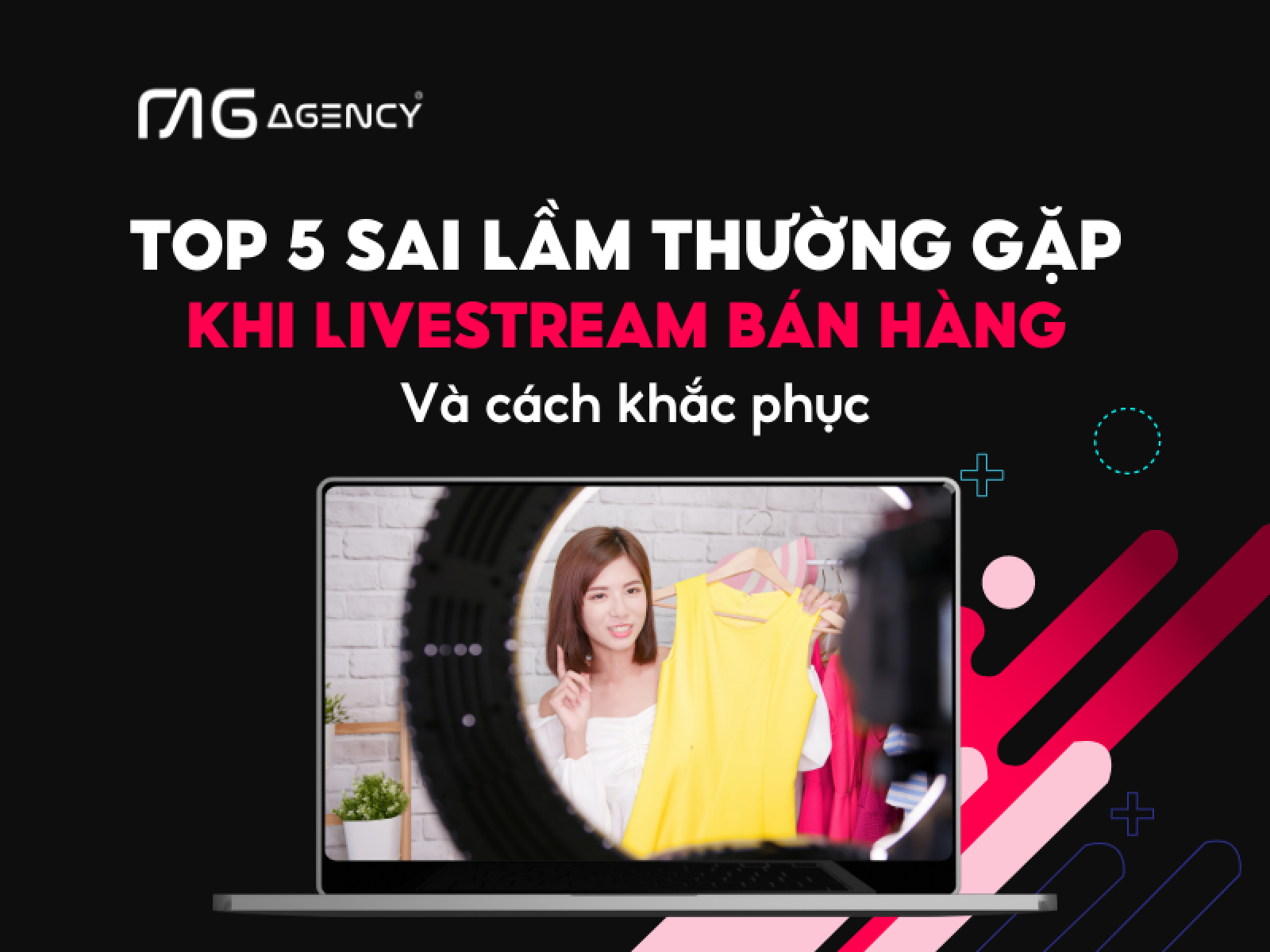 5 sai lầm khi Livestream bán hàng và cách khắc phục