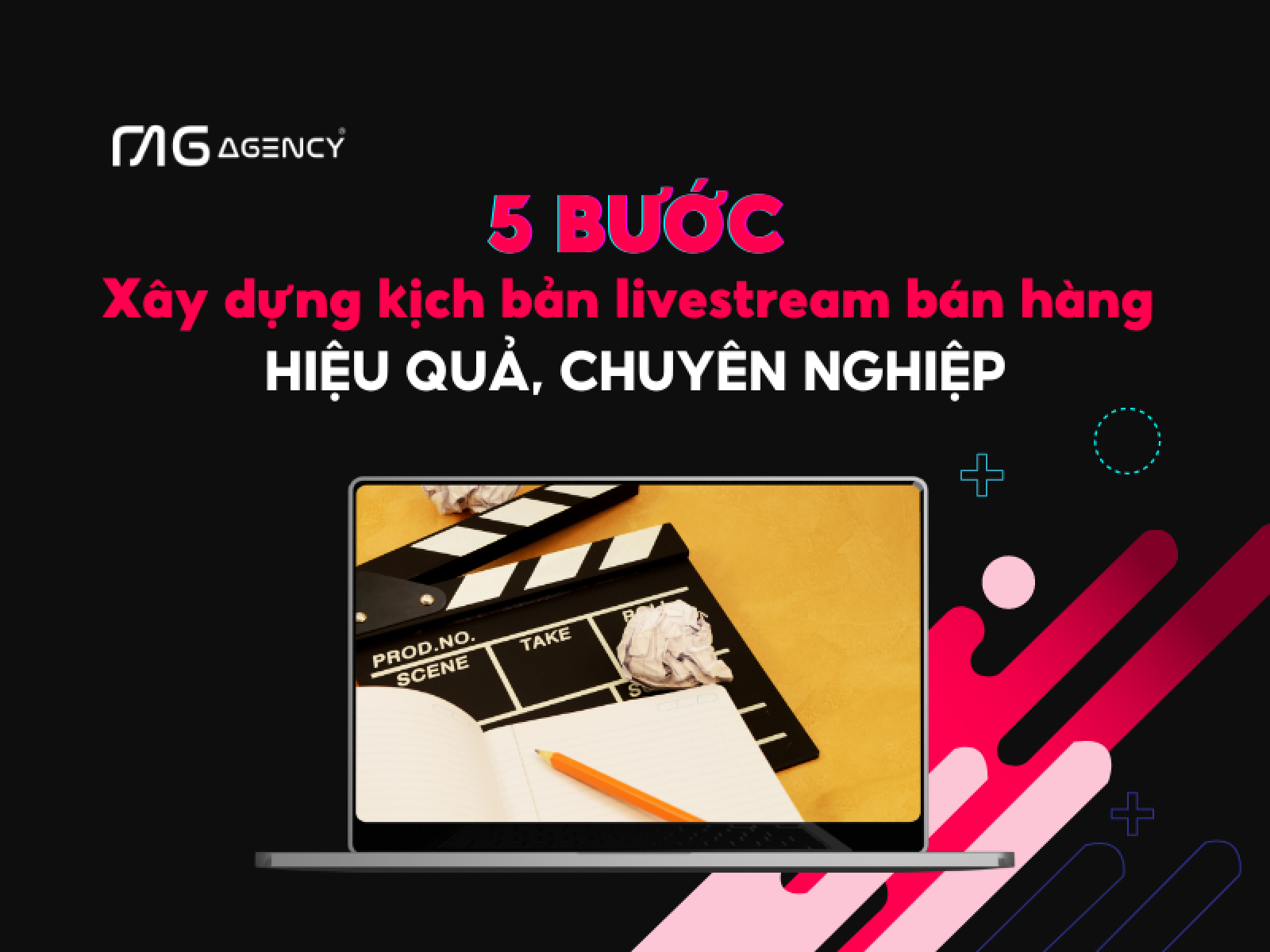 5 Bước xây dựng kịch bản livestream bán hàng hiệu quả