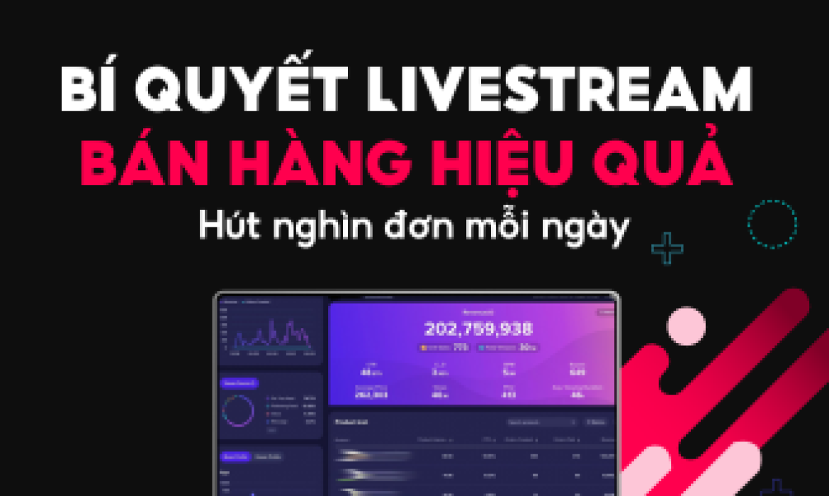 Livestream bán hàng là gì? 3 Bí quyết livestream bán hàng hiệu quả