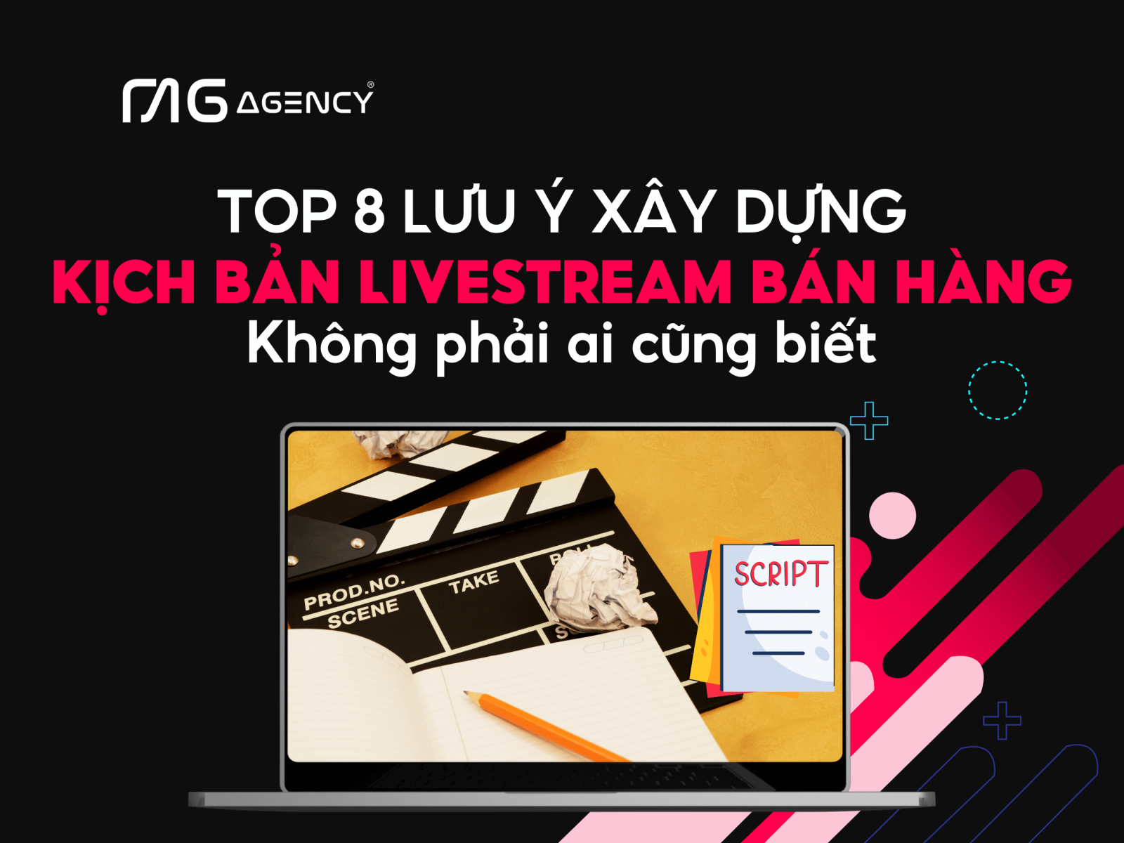 Top 8 lưu ý khi xây dựng kịch bản livestream bán hàng mà không phải ai cũng biết